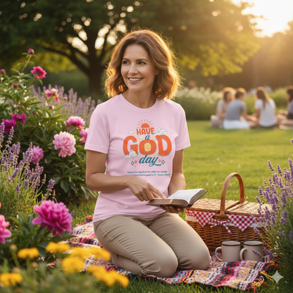 Have A God Day - Psalms 118:24 Bible Verse T-Shirt - ChristVisions
